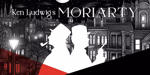 KEN LUDWIG'S MORIAARTY