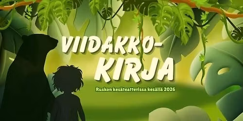 Viidakkokirja Ruskon kes\u00e4teatterissa!