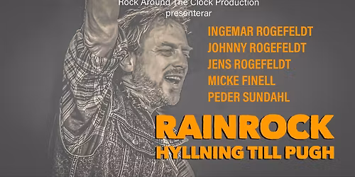 RAINROCK - HYLLNING TILL PUGH - SCALATEATERN KARLSTAD
