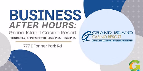 Business After Hours: Grand Island Casino Resort