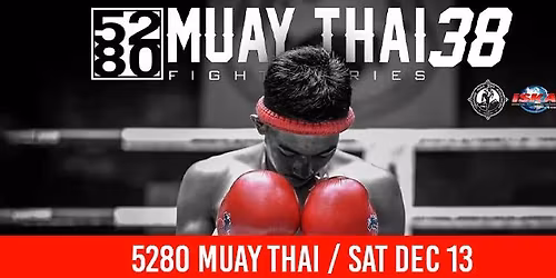 5280 Muay Thai Fight Series 38