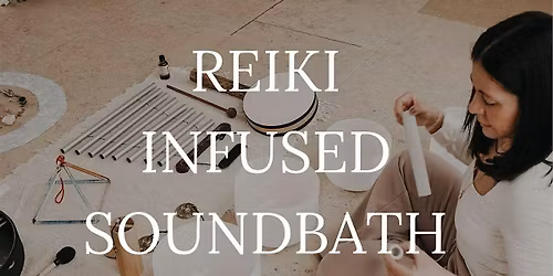 Reiki Infused Sound Bath with Pili