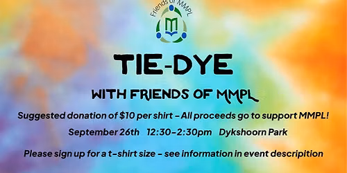 Tie-Dye with the Friends of MMPL!