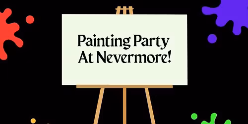 Painting Party At Nevermore!