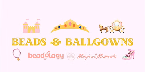 Beads and Ballgowns