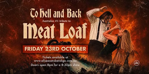 To Hell and Back - Australias #1 tribute to Meat Loaf