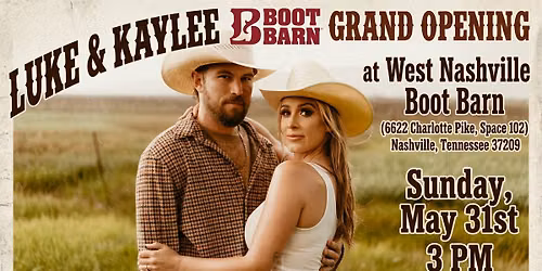 Luke and Kaylee at the West Nashville Boot Barn Grand Opening