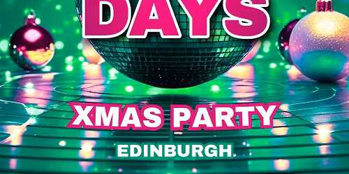 Disco Days Xmas Party Edinburgh