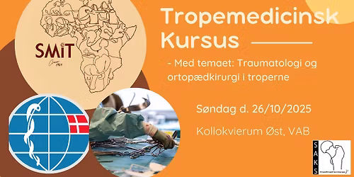 Tropemedicinsk kursus - Traumatologi og ortop\u00e6dkirurgi i troperne