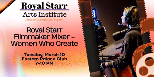 Royal Starr Filmmaker Mixer \u2013 Women Who Create