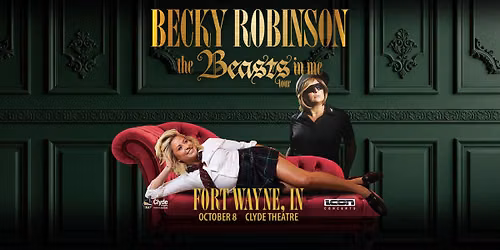 Becky Robinson: The Beast\u2019s in Me Tour