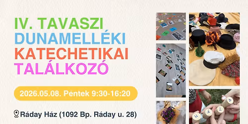 IV. Tavaszi Dunamell\u00e9ki Katechetikai Konferencia