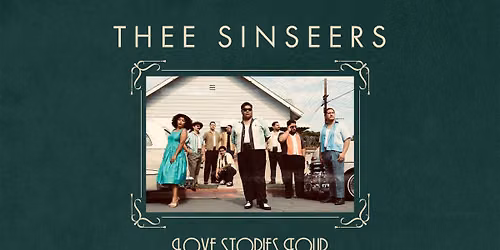 Thee Sinseers: Love Stories Tour w\/ The Charities