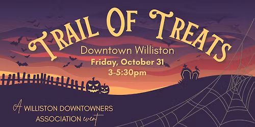 Williston Downtowners Association Annual Trail of Treats