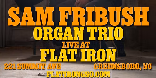 SAM FRIBUSH ORGAN TRIO