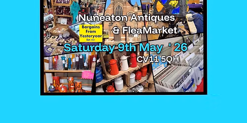 Nuneaton Antiques and FleaMarket CV11 5QH \ud83d\udc9b  2026