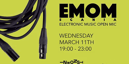 EMOM Scania \u2013 Electronic Music Open Mic | FRI ENTR\u00c9