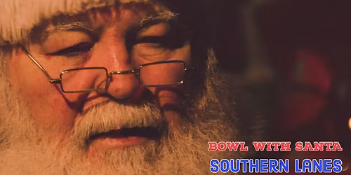 Southern Lanes Bowling With Santa 2025!