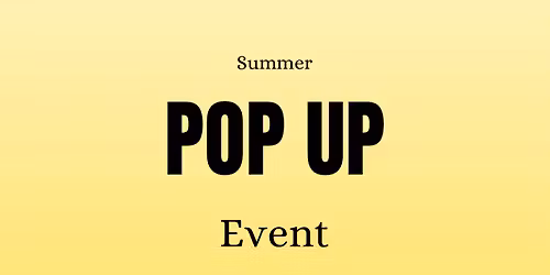 Summer Pop Up Event