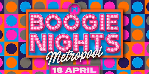 Boogie Nights Metropool Almelo