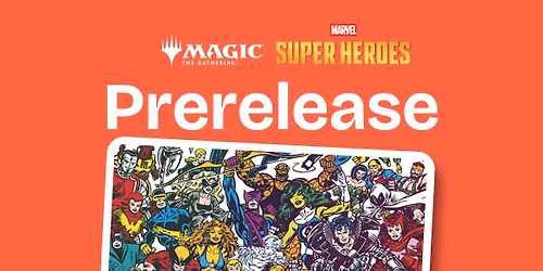 Magic: The Gathering Marvel Super Heroes Prerelease @ Good Games Rockingham
