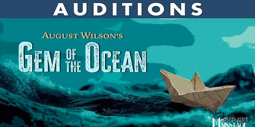 AUDITIONS: August Wilson's GEM OF THE OCEAN - (Dec. 29 & 30, 2025, Jan. 2, 2026)
