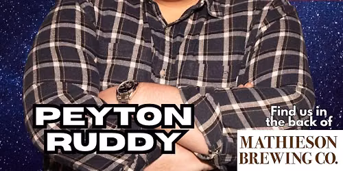 Peyton Ruddy (Oct 17th Early Show) at Talk to the Moon Comedy Club
