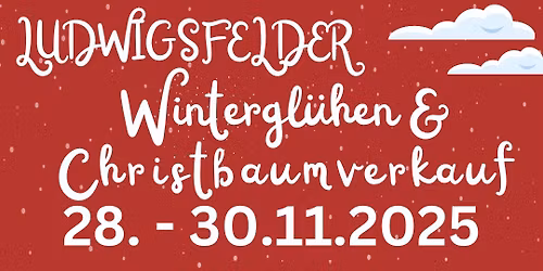 Ludwigsfelder Christbaumverkauf und Wintergl\u00fchen
