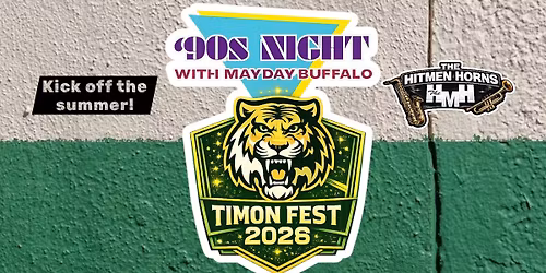 '90s Night at Timon Fest with Mayday Buffalo & the Hitmen Horns!!