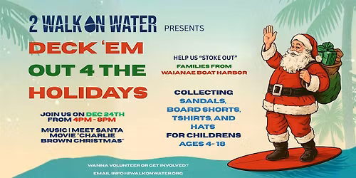 Volunteer Sign-Up \u2014 Deck \u2018Em Out 4 the Holidays (2 Walk On Water)