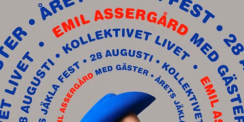 Emil Asserg\u00e5rd & g\u00e4ster | \u00c5rets j\u00e4kla fest | 28 aug | Kollektivet Livet - Stockholm