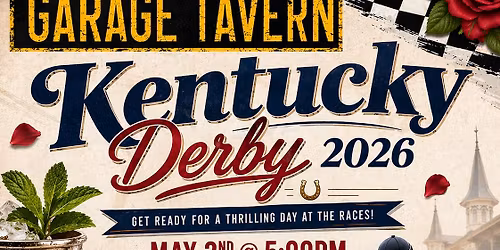 Kentuky Derby at GARAGE TAVERN!! 