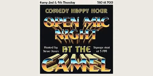 Camel Comedy Happy Hour Open Mic