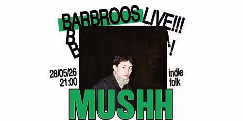 MUSHH \/\/ BARBROOS