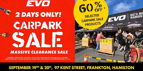 Evo Hamilton Carpark Clearance Sale - Huge Discounts, 1 Weekend Only!