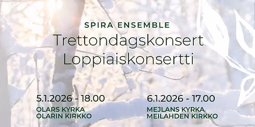 Spira Ensemble: Trettondagskonserter | Loppiaiskonsertit
