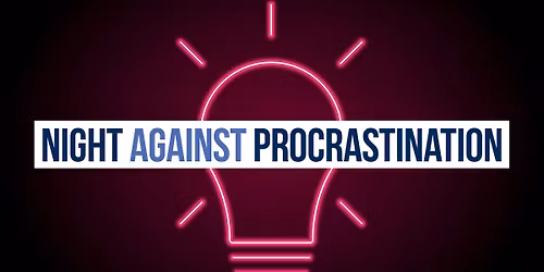 Night Against Procrastination