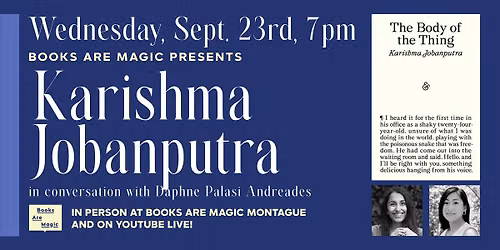 Karishma Jobanputra: The Body of the Thing w\/ Daphne Palasi Andreades