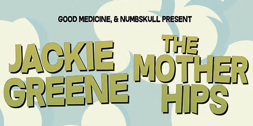 Jackie Greene & The Mother Hips
