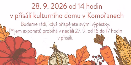 V\u00fdstava ovoce, zeleniny a kv\u011btin v Komo\u0159anech