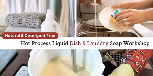 HP05 - Hot Process Liquid Dish & Laundry Soap Workshop | Natural and Detergent-Free