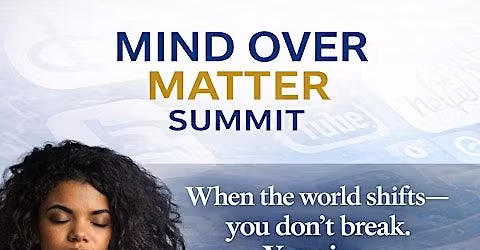 Mind Over Matter Summit 2026: Thriving in an Age of Disruption
