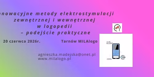 \u201eInnowacyjne metody elektrostymulacji zewn\u0119trznej i wewn\u0119trznej w logopedii - Tarn\u00f3w szkolenie