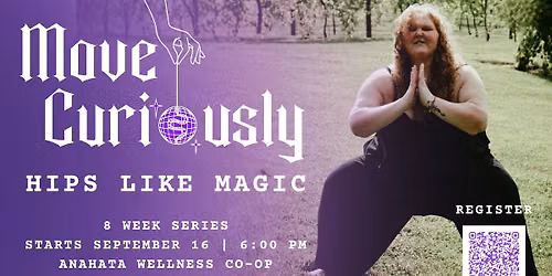 Move Curiously: Hips Like Magic