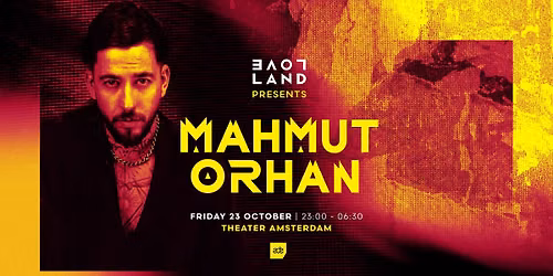 MAHMUT ORHAN & Friends x Loveland | ADE 2026