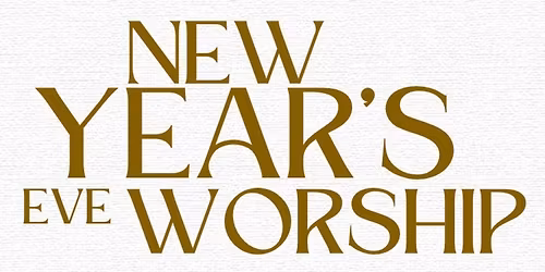 New Year\u2019s Worship Night