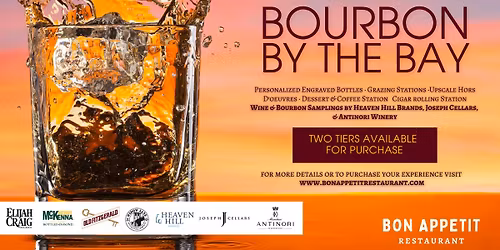 \ud83e\udd43 Bourbon By The Bay at Bon Appetit Restaurant \ud83e\udd43
