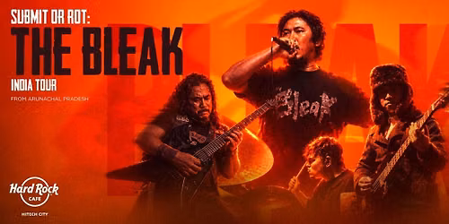Submit or Rot: The Bleak (India Tour 2026)