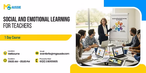 Social and Emotional Learning for Teachers: 1 Day Course in Melbourne