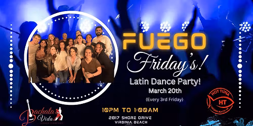 Fuego Friday's at Hot Tuna! (3\/20\/26)
